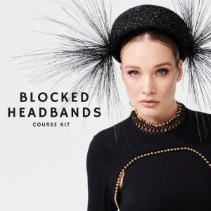 www.houseofadorn.com - Product Kit - Millinery Materials for Hat Atelier BLOCKED HEADBANDS COURSE Bundle (COMPLETE KIT)